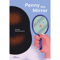 Penny the Mirror - Hardcover