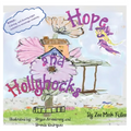 Hope and Hollyhocks - Hardcover