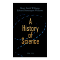 A History of Science (Vol. 1-5): Complete Edition - Paperback
