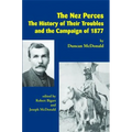 The Nez Perces: The History of Their Troubles and the Campaign of 1877