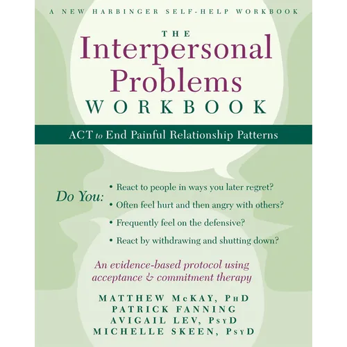 The Interpersonal Problems Workbook: ACT to End Painful Relationship Patterns - Paperback