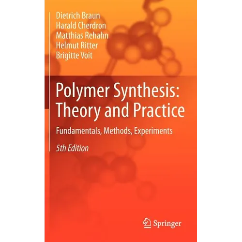 Polymer Synthesis: Theory and Practice: Fundamentals, Methods, Experiments - Hardcover
