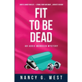 Fit to Be Dead: An Aggie Mundeen Mystery - Paperback