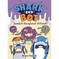 Shark and Bot #3: Zombie Doughnut Attack!: (A Graphic Novel) - Paperback
