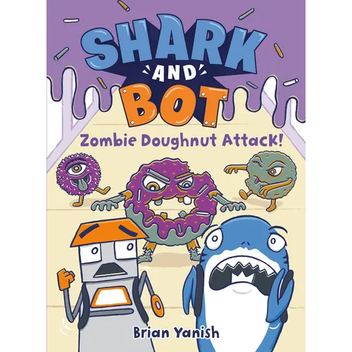 Shark and Bot #3: Zombie Doughnut Attack!: (A Graphic Novel) - Paperback