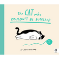 The Cat Who Couldn't Be Bothered - Hardcover