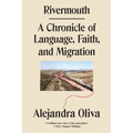 Rivermouth: A Chronicle of Language, Faith, and Migration - Paperback