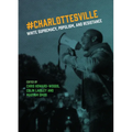 Charlottesville: White Supremacy, Populism, and Resistance - Paperback