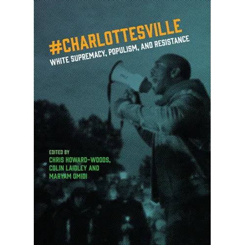Charlottesville: White Supremacy, Populism, and Resistance - Paperback
