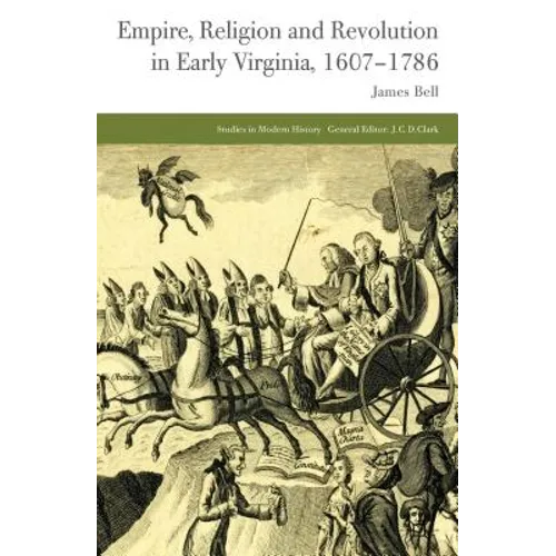 Empire, Religion and Revolution in Early Virginia, 1607-1786