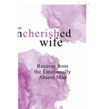 The Uncherished Wife: Recover from the Emotionally Absent Man - Paperback