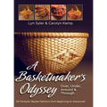 A Basketmaker's Odyssey: Over, Under, Around & Through: 24 Great Basket Patterns from Easy Beginner to More Challenging Advanced - Hardcover