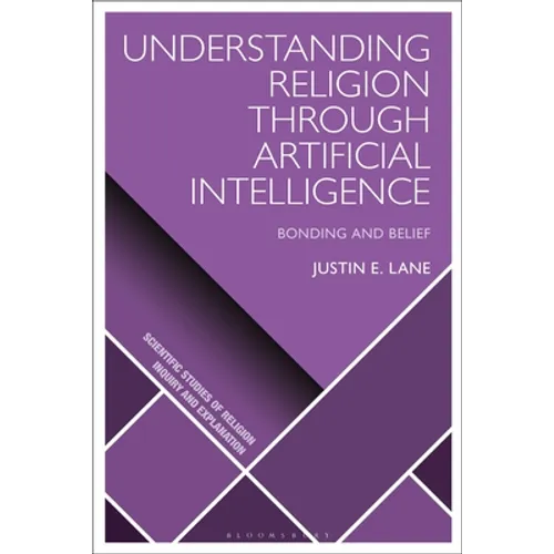 Understanding Religion Through Artificial Intelligence: Bonding and Belief - Paperback