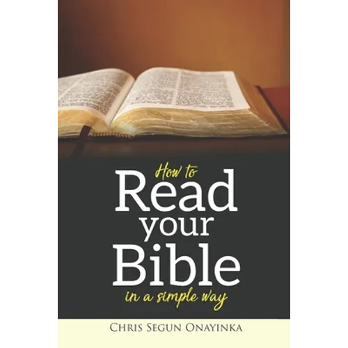How To Read Your Bible In A Simple Way - Paperback