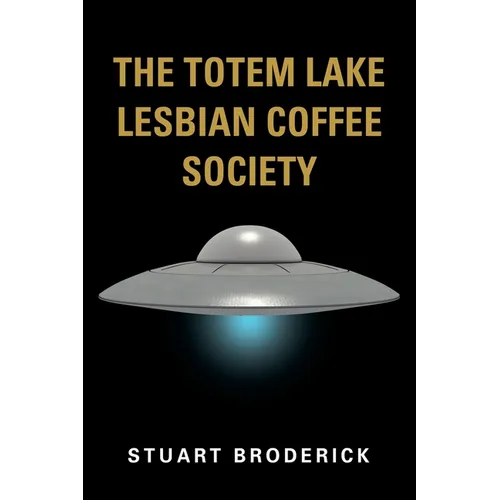 The Totem Lake Lesbian Coffee Society - Paperback