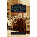 Baltimore and the Civil Rights Movement - Hardcover