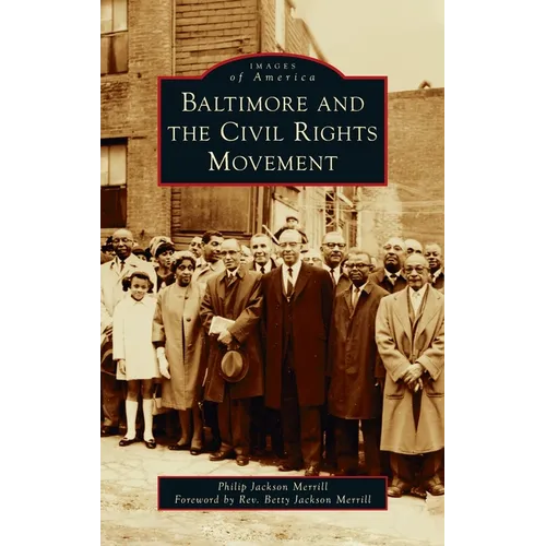 Baltimore and the Civil Rights Movement - Hardcover
