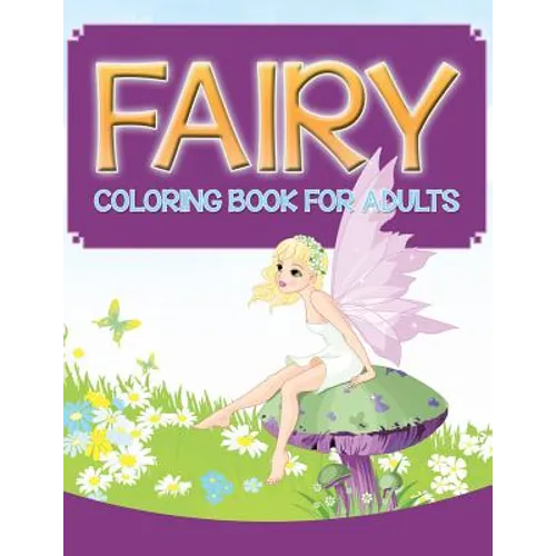 Fairy Coloring Book For Adults - Paperback