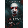 Descent of A Broken Man - Paperback