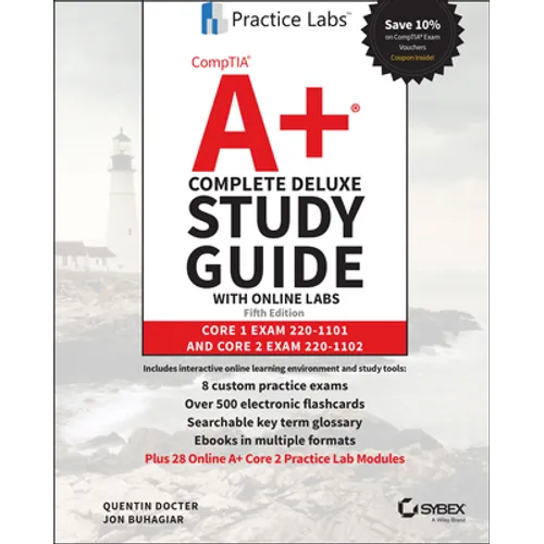 Comptia A+ Complete Deluxe Study Guide with Online Labs: Core 1 Exam 220-1101 and Core 2 Exam 220-1102 - Hardcover