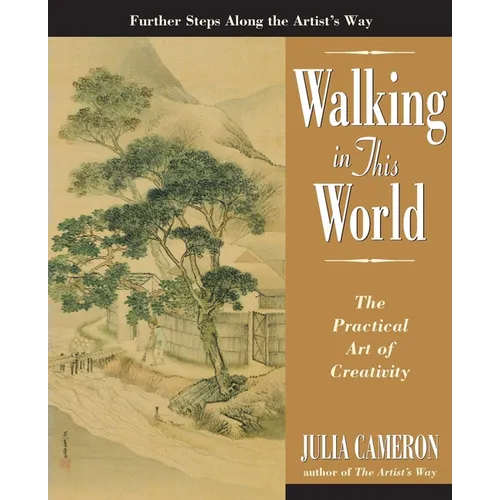 Walking in This World: The Practical Art of Creativity - Paperback
