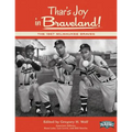 Thar's Joy in Braveland: The 1957 Milwaukee Braves - Paperback