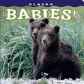 Alaska Babies! - Board Book