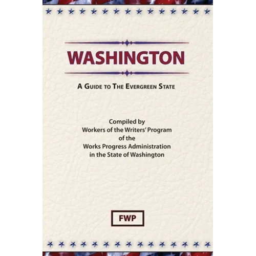 Washington: A Guide To The Evergreen State