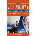 The Virginia Way: Democracy and Power After 2016 - Hardcover