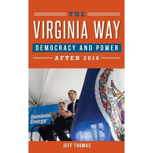 The Virginia Way: Democracy and Power After 2016 - Hardcover