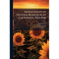Management of Natural Resources in California, 1925-1966: Transcript, 1966-1976