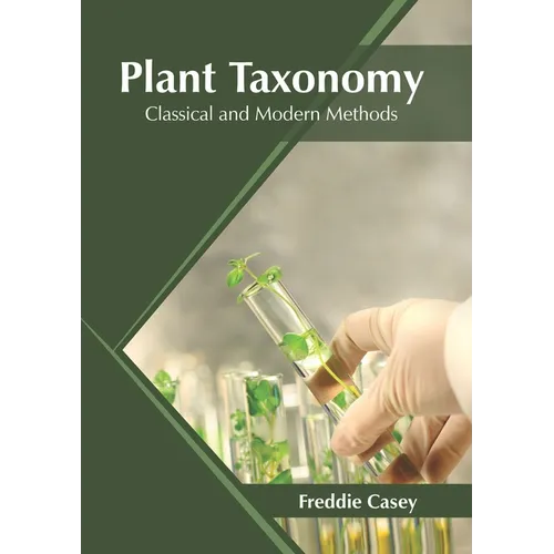 Plant Taxonomy: Classical and Modern Methods - Hardcover
