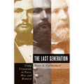 The Last Generation: Young Virginians in Peace, War, and Reunion