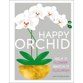 Happy Orchid - Hardcover