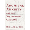 Archival Anxiety and the Vocational Calling - Paperback