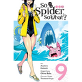 So I'm a Spider, So What?, Vol. 9 (Manga): Volume 9 - Paperback