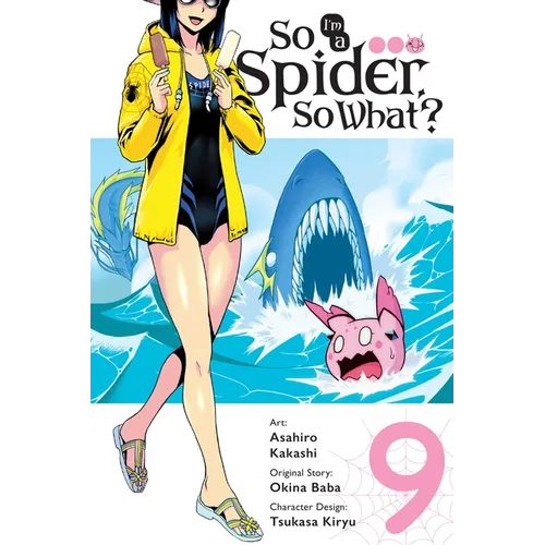 So I'm a Spider, So What?, Vol. 9 (Manga): Volume 9 - Paperback