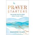 Prayer Starters: Talking with God about Hard Times - Paperback