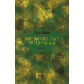 My Shoes Are Killing Me - Paperback