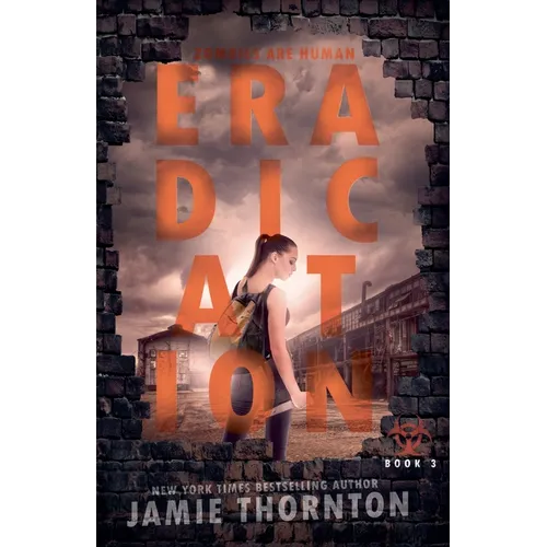 Eradication (Zombies Are Human, Book Three) - Paperback