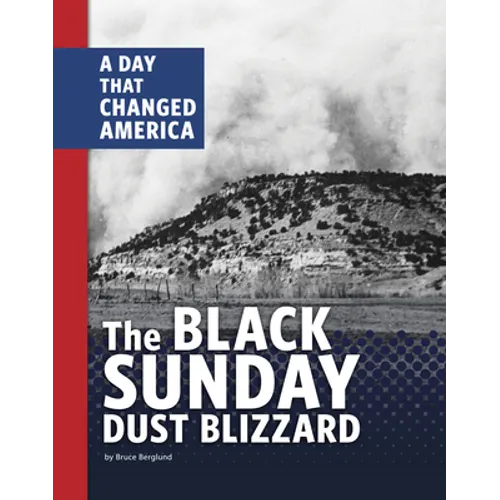 The Black Sunday Dust Blizzard: A Day That Changed America - Paperback
