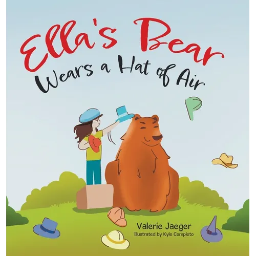 Ella's Bear Wears a Hat of Air - Hardcover