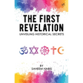 The First Revelation: Unveiling historical secrets - Paperback