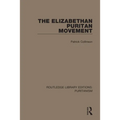 The Elizabethan Puritan Movement - Paperback