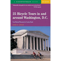 25 Bicycle Tours in and Around Washington, D. C.: From National Monuments to Country Roads