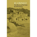 El Gringo: New Mexico and Her People - Paperback