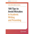 100 Tips to Avoid Mistakes in Academic Writing and Presenting - Paperback