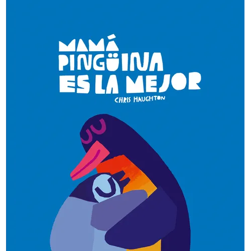 Mamá Pingüina Es La Mejor - Hardcover