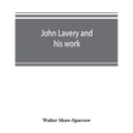 John Lavery and his work - Paperback