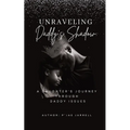 Unraveling Daddy's Shadow - Paperback